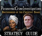 Paranormal Crime Investigations: Brotherhood of the Crescent Snake Strategy Guide gra