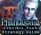 Phantasmat: Crucible Peak Strategy Guide gra