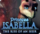 Princess Isabella: The Rise of an Heir gra