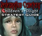 Redemption Cemetery: Children's Plight Strategy Guide gra