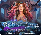 Reflections of Life: Slipping Hope Collector's Edition gra