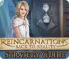 Reincarnations: Back to Reality Strategy Guide gra