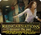 Reincarnations: Uncover the Past Strategy Guide gra
