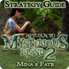 Return to Mysterious Island 2: Mina's Fate Strategy Guide gra