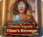 Revived Legends: Titan's Revenge gra