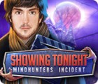 Showing Tonight: Mindhunters Incident gra