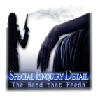 Special Enquiry Detail: The Hand that Feeds gra
