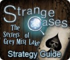 Strange Cases: The Secrets of Grey Mist Lake Strategy Guide gra