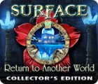 Surface: Return to Another World Collector's Edition gra