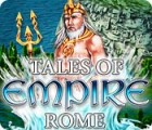 Tales of Empire: Rome gra
