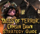 Tales of Terror: Crimson Dawn Strategy Guide gra