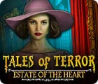 Tales of Terror: Estate of the Heart gra