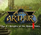 The Chronicles of King Arthur: Episode 2 - Knights of the Round Table gra The Chronicles of King Arthur: Episode 2 - Knights of the Round Table gra