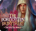 The Forgotten Fairytales: The Spectra World gra