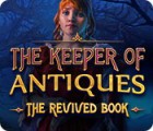 The Keeper of Antiques: The Revived Book gra