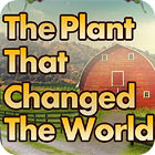 The Plant That Changes The World gra