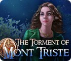 The Torment of Mont Triste gra