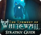 The Torment of Whitewall Strategy Guide gra