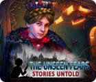 The Unseen Fears: Stories Untold gra