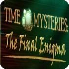 Time Mysteries: The Final Enigma Collector's Edition gra