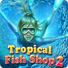 Tropical Fish Shop 2 gra