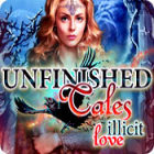 Unfinished Tales: Illicit Love gra