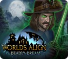 Worlds Align: Deadly Dream gra