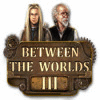 Between the Worlds III game