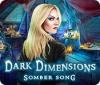 Dark Dimensions: Somber Song game