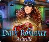 Dark Romance: Ashville game