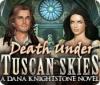 Death Under Tuscan Skies: A Dana Knightstone Novel game