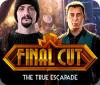 Final Cut: The True Escapade game