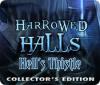 Harrowed Halls: Hell's Thistle Collector's Edition game