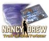 Nancy Drew: Trail of the Twister game
