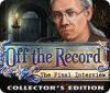 Off the Record: The Final Interview Collector's Edition game
