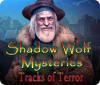 Shadow Wolf Mysteries: Tracks of Terror game