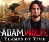 Adam Wolfe: Flames of Time gra