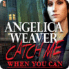 Angelica Weaver: Catch Me When You Can gra