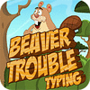 Beaver Trouble Typing gra