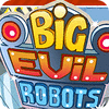Big Evil Robots gra