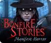 Bonfire Stories: Manifest Horror gra