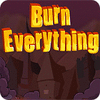 Burn Everything gra