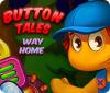 Button Tales: Way Home gra