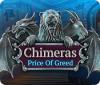 Chimeras: Price of Greed gra