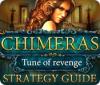 Chimeras: Tune Of Revenge Strategy Guide gra