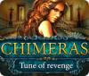 Chimeras: Tune Of Revenge gra