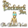 The Clockwork Man: The Hidden World gra