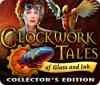 Clockwork Tales: Of Glass and Ink Collector's Edition gra