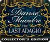 Danse Macabre: The Last Adagio Collector's Edition gra
