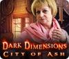 Dark Dimensions: City of Ash gra